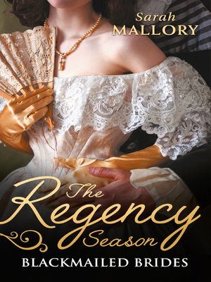 cover image of The Regency Season: Blackmailed Brides: The Scarlet Gown / Lady Beneath the Veil